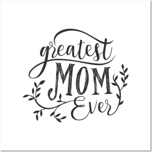 Greatest mom ever Posters and Art